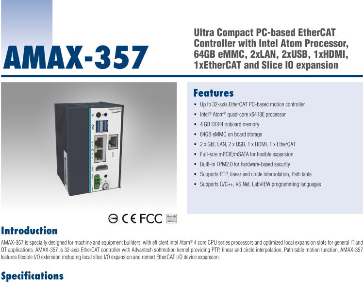 研華AMAX-357 超微型EtherCAT運動控制器，基于PC架構(gòu)開發(fā)，配置了Intel Atom處理器，具有64GB eMMC、2 x LAN、2 x USB和Slice IO擴展