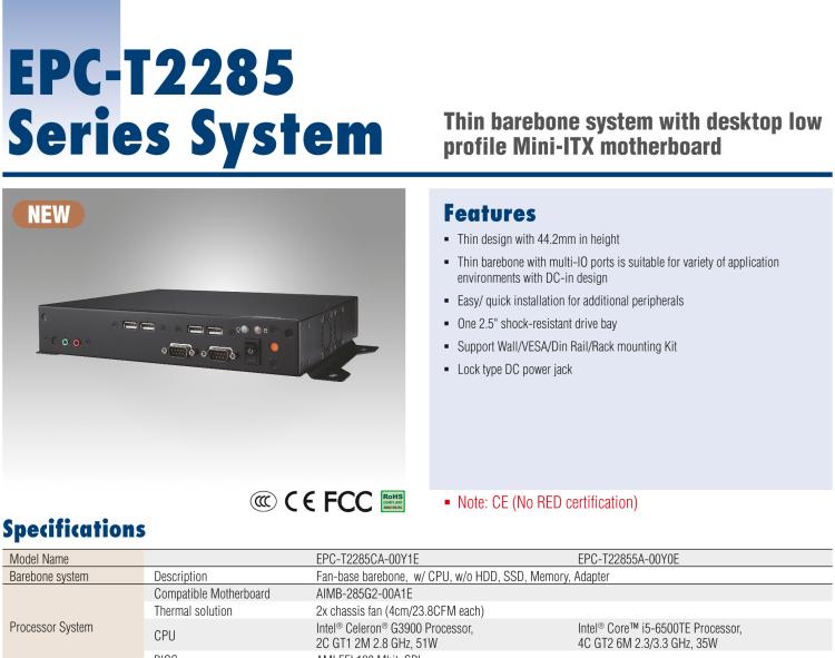 研華EPC-T2285 適配Intel? 第6/7代 Core? i 系列處理器，搭載H110芯片組。1U超薄高度，性能強(qiáng)勁。