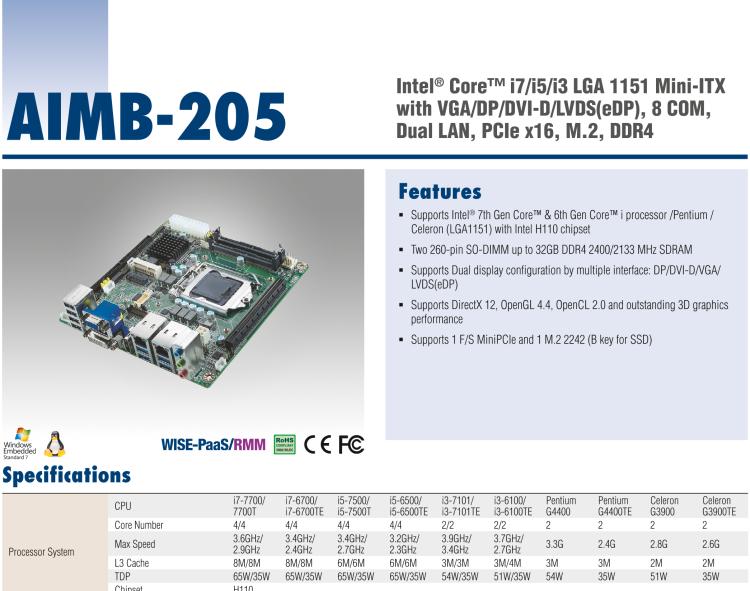 研華AIMB-205 適配Intel? 第6/7代 Core? i 處理器，搭載H110芯片組。高性價(jià)比，擁有豐富的擴(kuò)展接口，穩(wěn)定可靠。